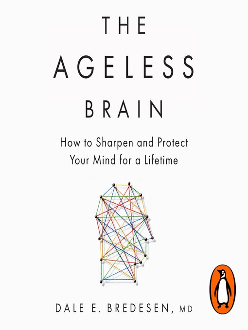 Title details for The Ageless Brain by Dr Dale Bredesen - Wait list